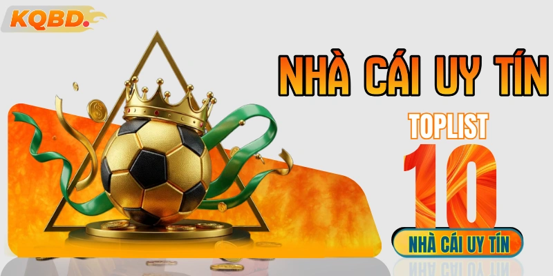 Nhà cái uy tín là gì?